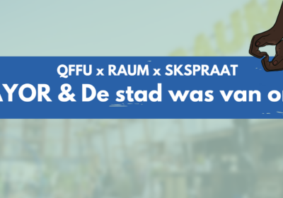 20 aug – Openingsavond QFFU: AYOR & De stad is van ons
