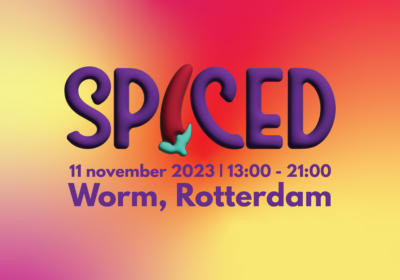 SPICED Festival @ WORM Rotterdam